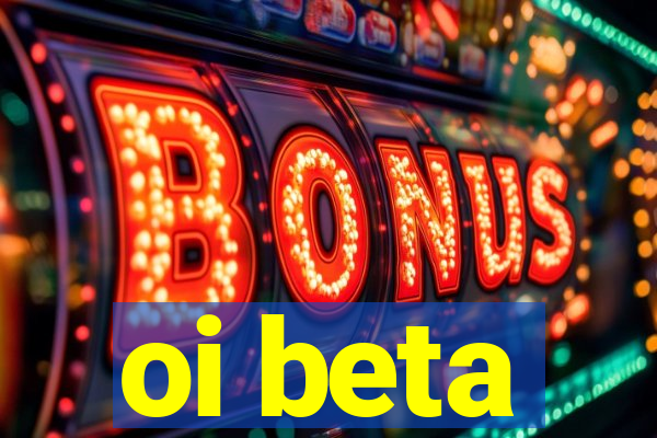 oi beta